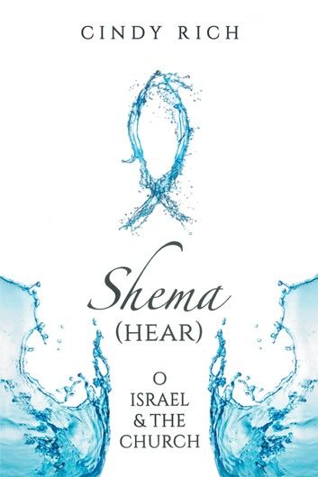 Shema (Hear) O Israel and the Church