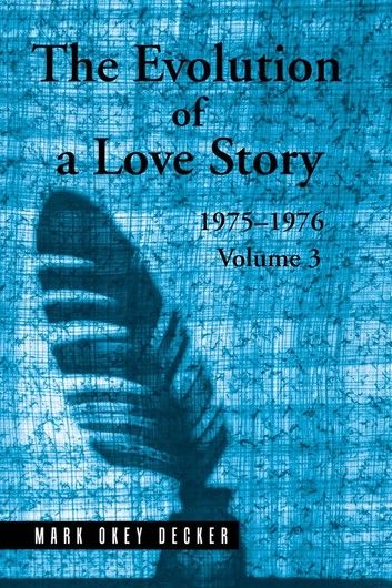 The Evolution of a Love Story: 1975–1976, Volume 3