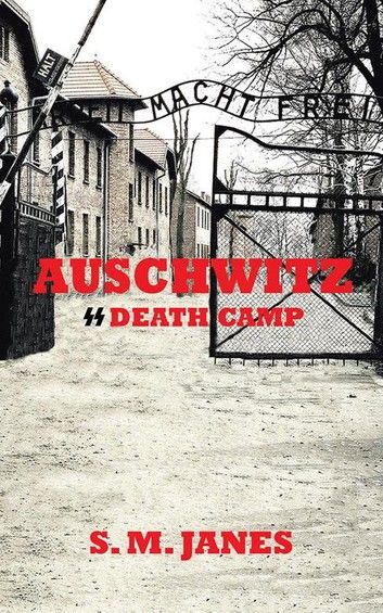 Auschwitz - SS Death Camp