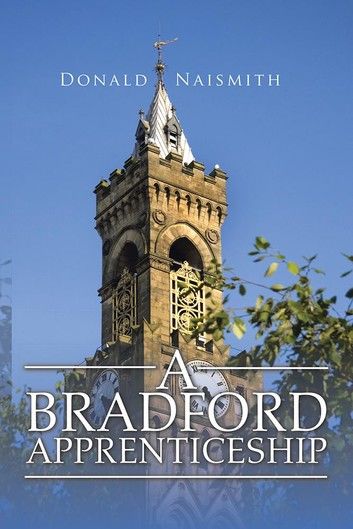 A Bradford Apprenticeship