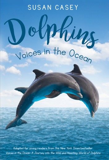 Dolphins: Voices in the Ocean