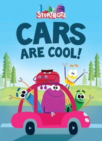 Cars Are Cool! (StoryBots)
