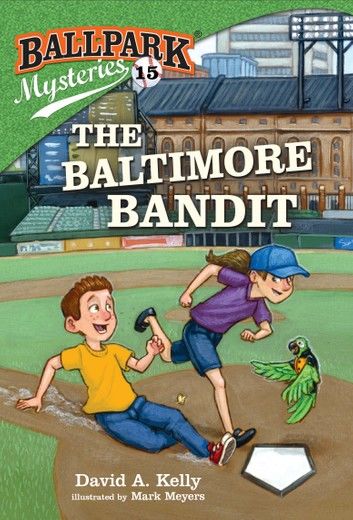 Ballpark Mysteries #15: The Baltimore Bandit