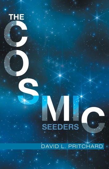 The Cosmic Seeders