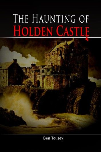 The Haunting of Holding Castle