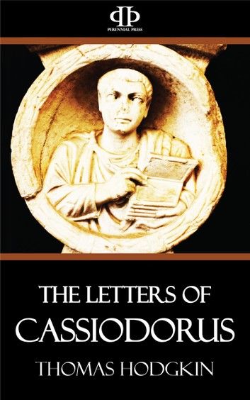 The Letters of Cassiodorus