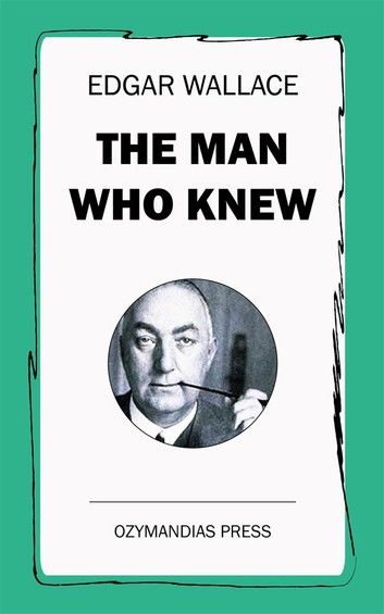 The Man Who Knew