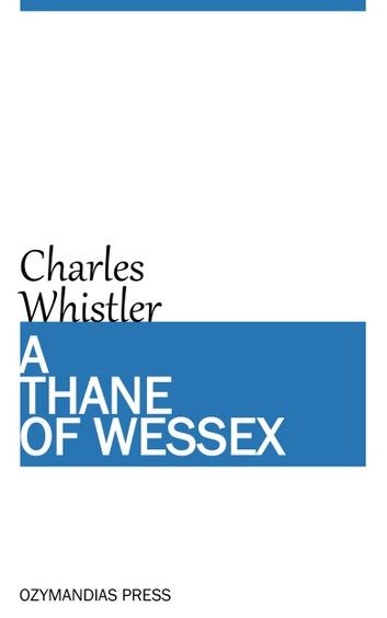 A Thane of Wessex