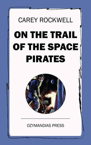 On the Trail of the Space Pirates