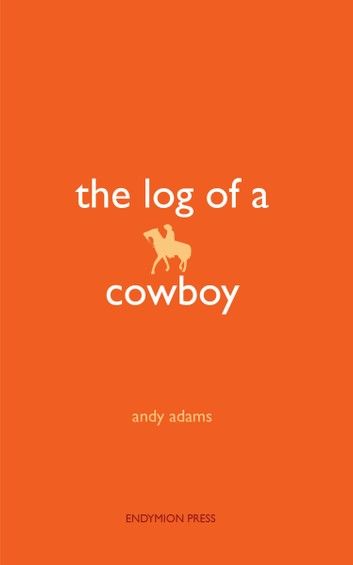 The Log of a Cowboy