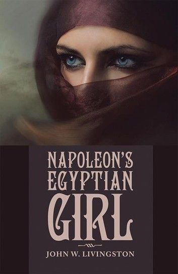 Napoleon’s Egyptian Girl