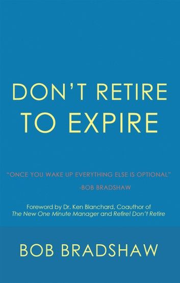 Don’T Retire to Expire