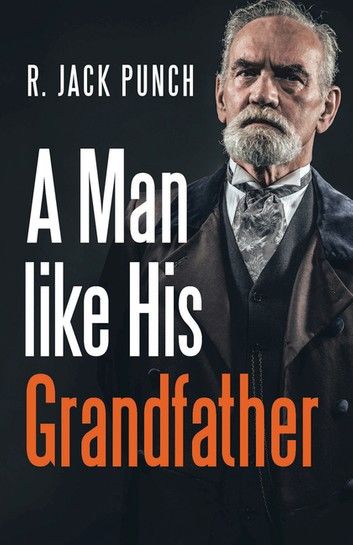 A Man Like His Grandfather
