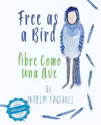 Free as a Bird / libre como una ave