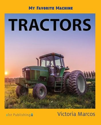 My Favorite Machine: Tractors