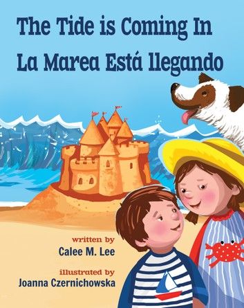 The Tide is Coming In / La marea está llegando