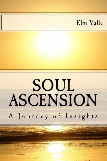 Soul Ascension: A Journey of Insights