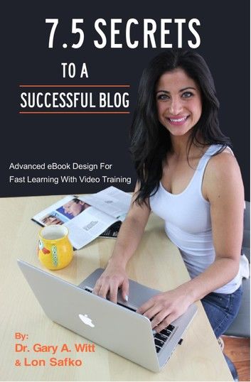 7.5 Secrets To A Successful Blog