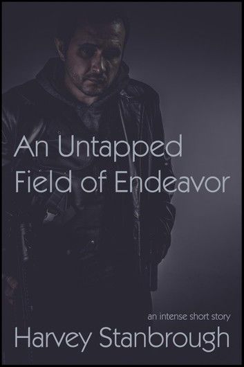 An Untapped Field of Endeavor
