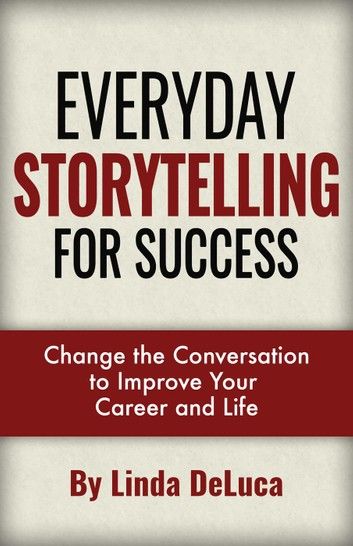 Everyday Storytelling For Success