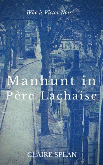 Manhunt in Père Lachaise