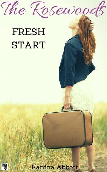 Fresh Start: The Rosewoods Series Prequel