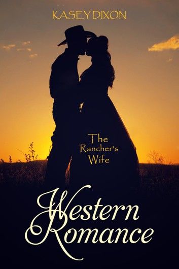 Western Romance: The Rancher\