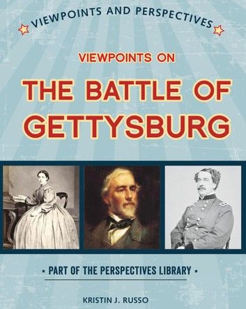 Viewpoints on the Battle of Gettysburg
