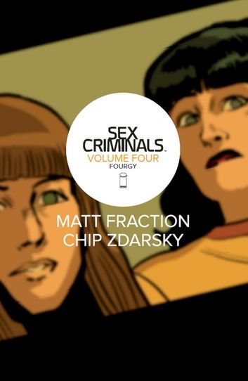Sex Criminals Vol. 4: Fourgy