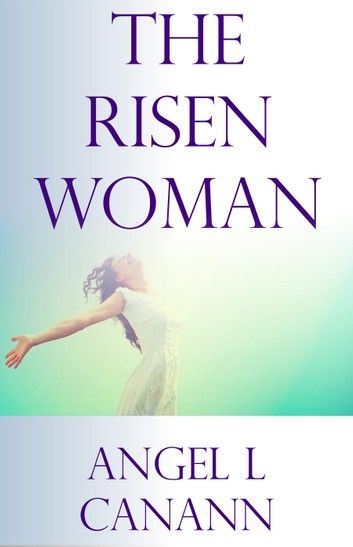 The Risen Woman