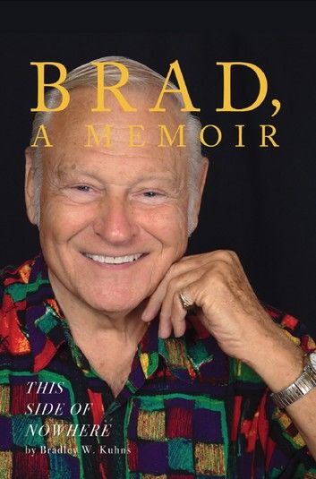 BRAD, A MEMOIR- This Side of Nowhere
