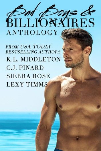 Bad Boys & Billionaires Anthology