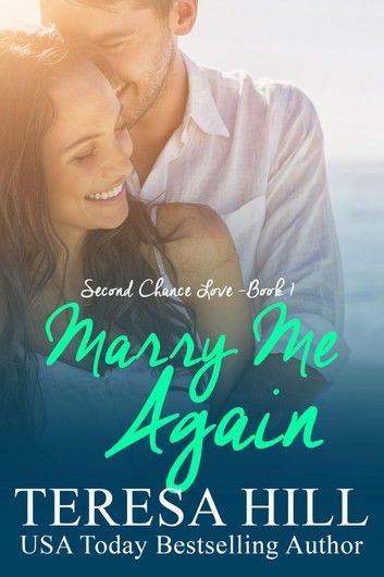 Marry Me Again (Second Chance Love - Book 1)