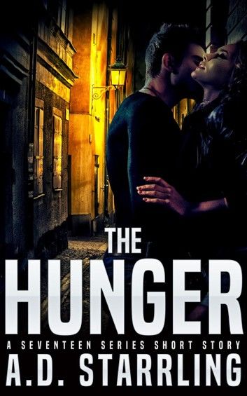 The Hunger (A Seventeen Series Short Story #5)