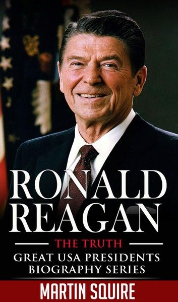 Ronald Reagan - The Truth