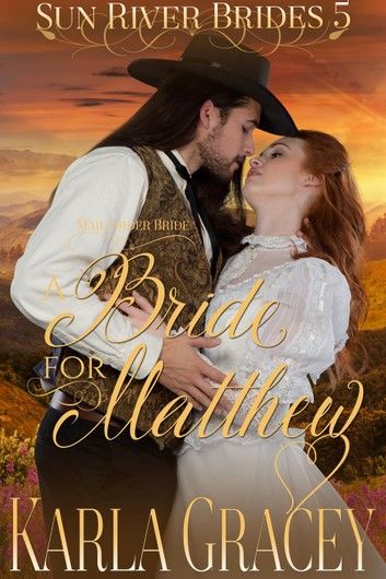Mail Order Bride - A Bride for Matthew