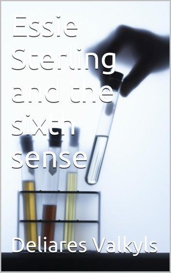 Essie Sterling and the sixth sense