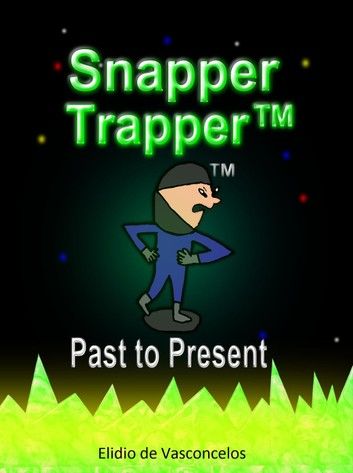 Snapper Trapper™: Past to Present