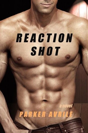 Reaction Shot: A BDSM Thriller