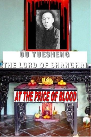 DU YUESHENG The Lord of Shanghai