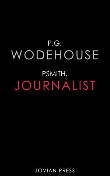 Psmith, Journalist