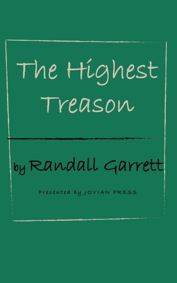 The Highest Treason