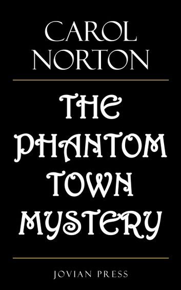 The Phantom Town Mystery