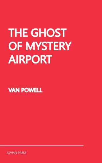 The Ghost of Mystery Airport