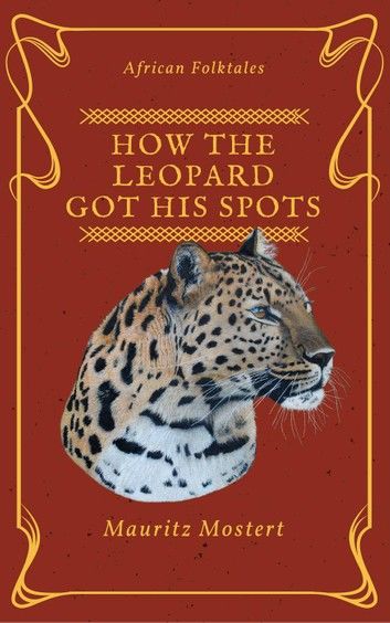 How The Leopard Got His Spots