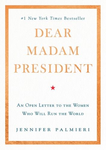 Dear Madam President