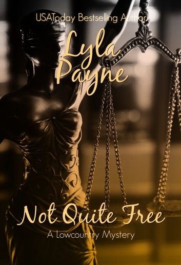 Not Quite Free (A Lowcountry Mystery)
