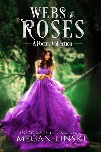 Webs & Roses: A Poetry Collection