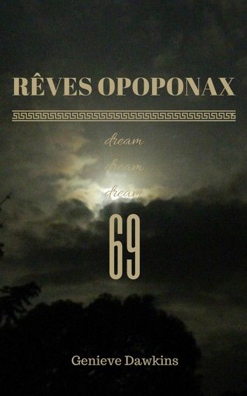 Rêves Opoponax 69
