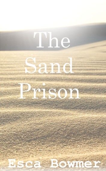 The Sand Prison